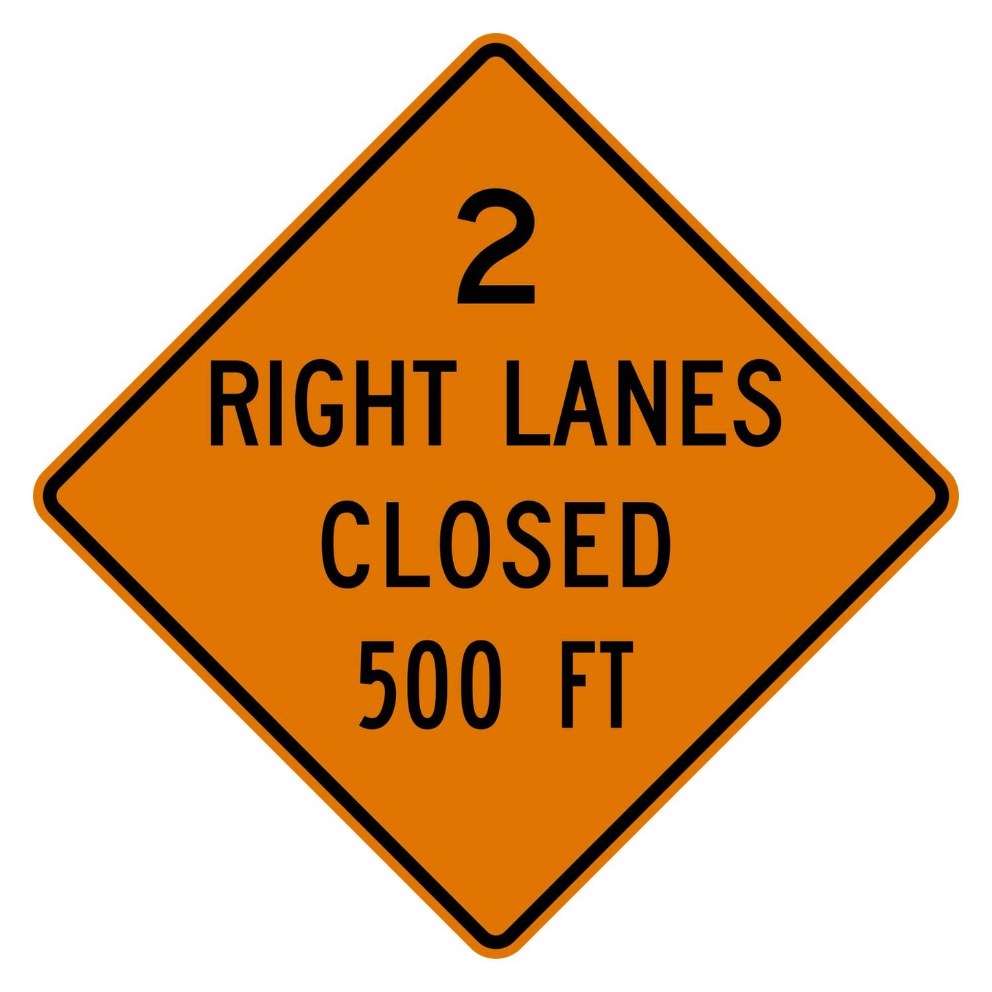 Orange diamond W20-5aR "2 Right Lanes Closed 500 FT" sign with black text and border on aluminum.