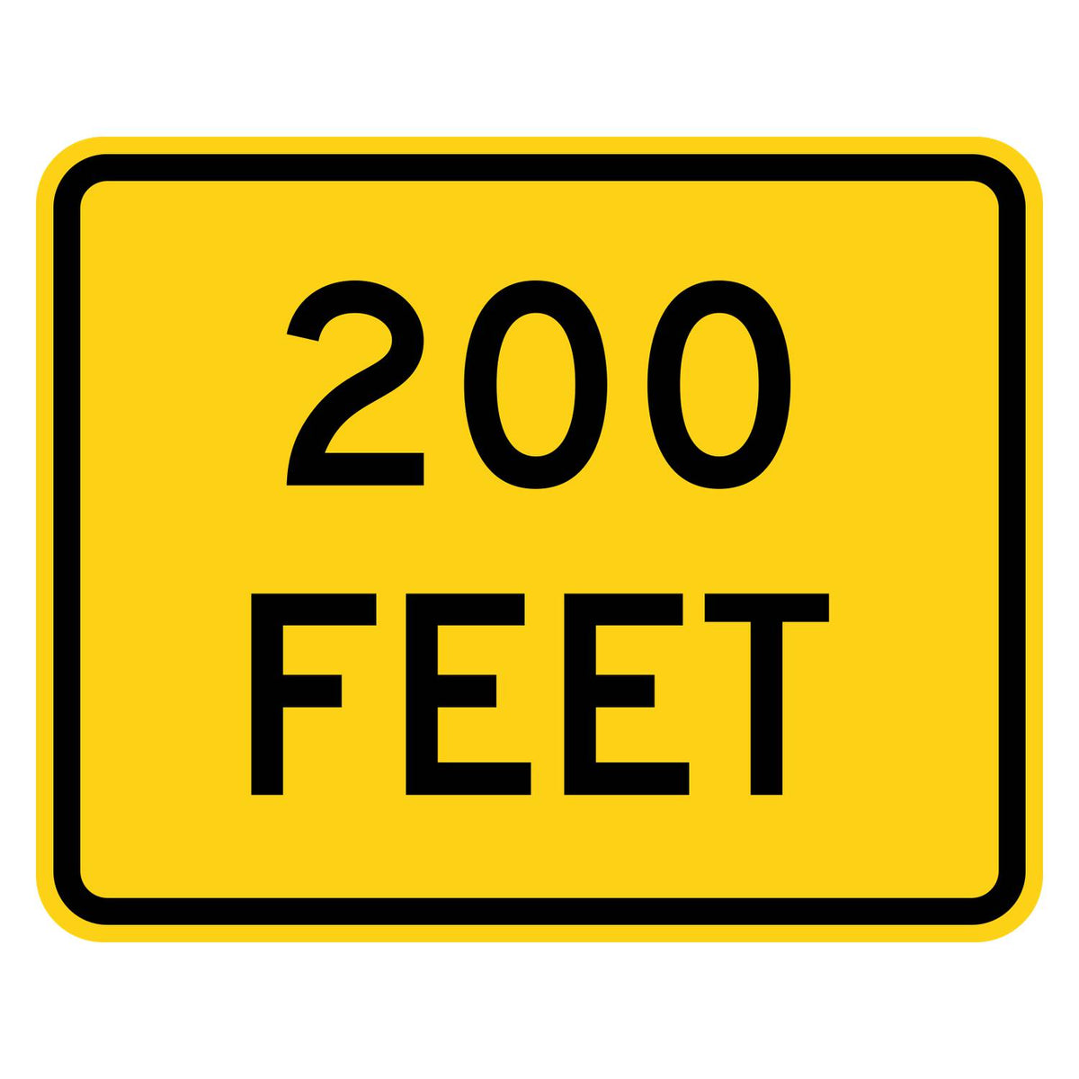 200 Feet Distance Plaque W16-2P - yellow rectangular plaque reading 200 FEET in black