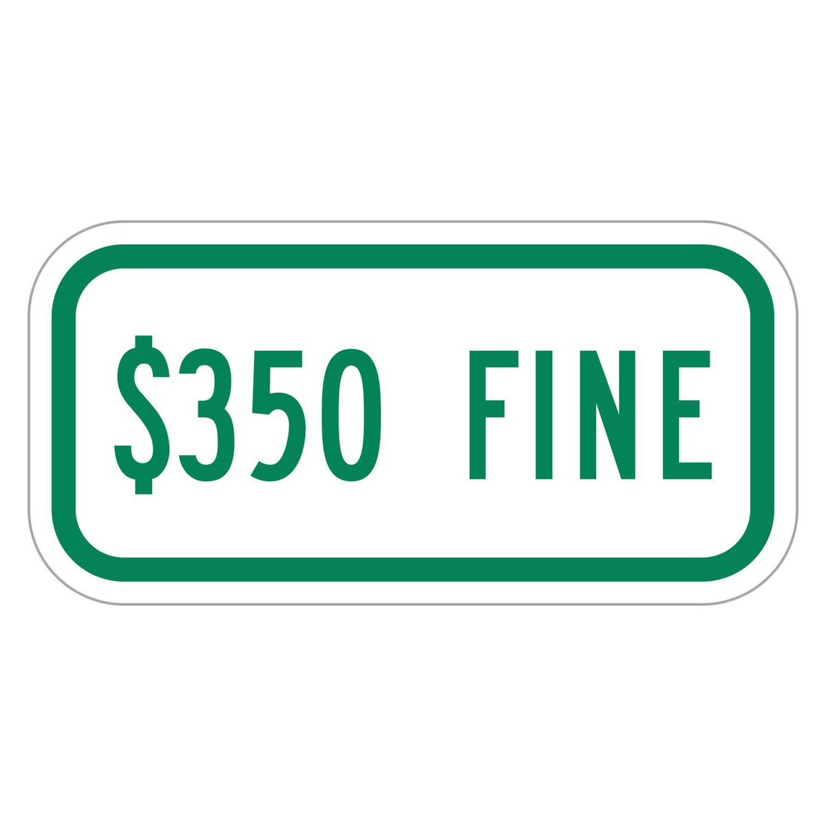 $350 Fine Plaque - white horizontal rectangle plaque reading $350 FINE in green