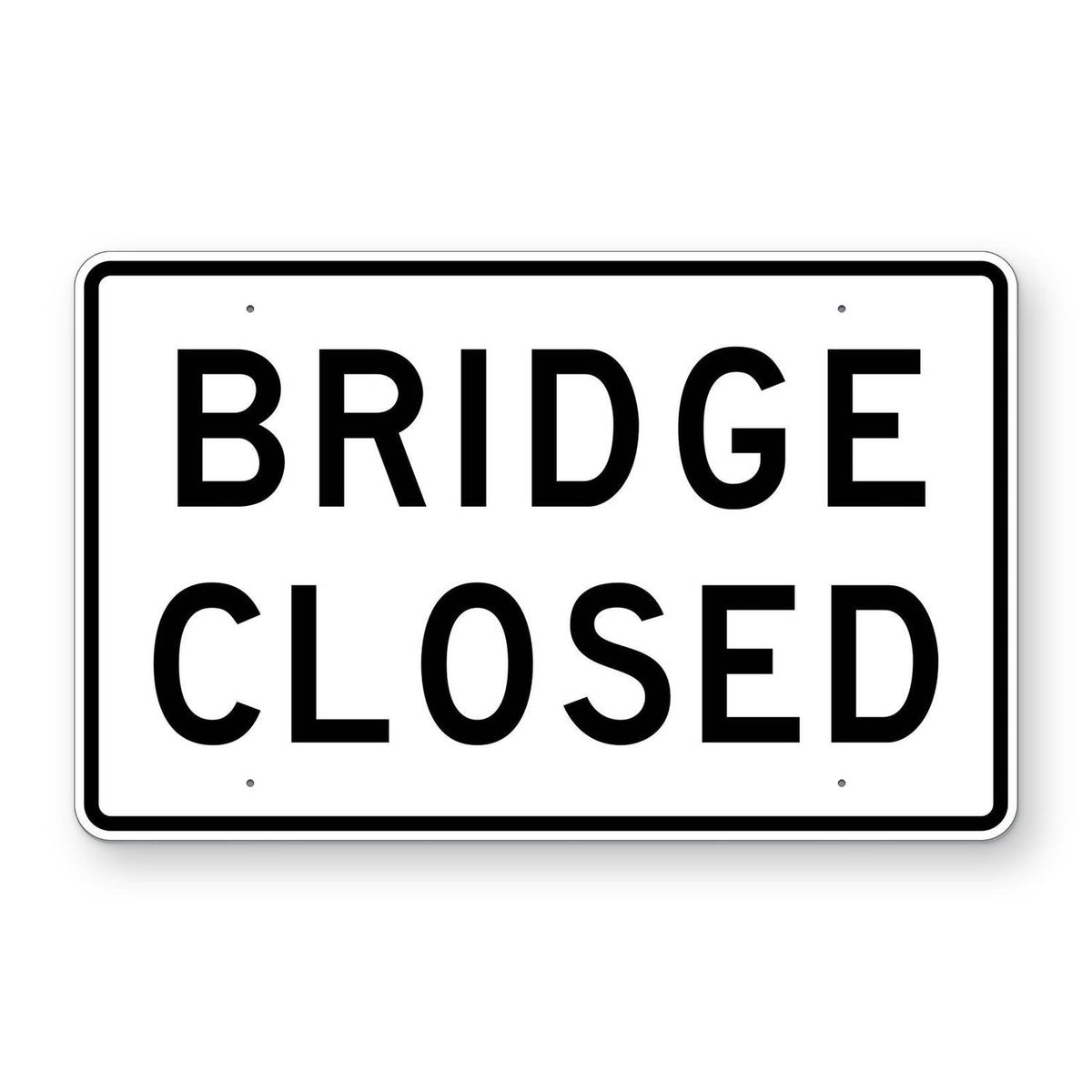 Bridge Closed Sign R11-2 Series - white horizontal rectangle sign reading BRIDGE CLOSED in black