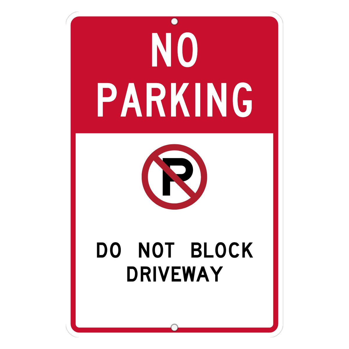 Custom no parking sign with the No Parking symbol and DO NOT BLOCK DRIVEWAY