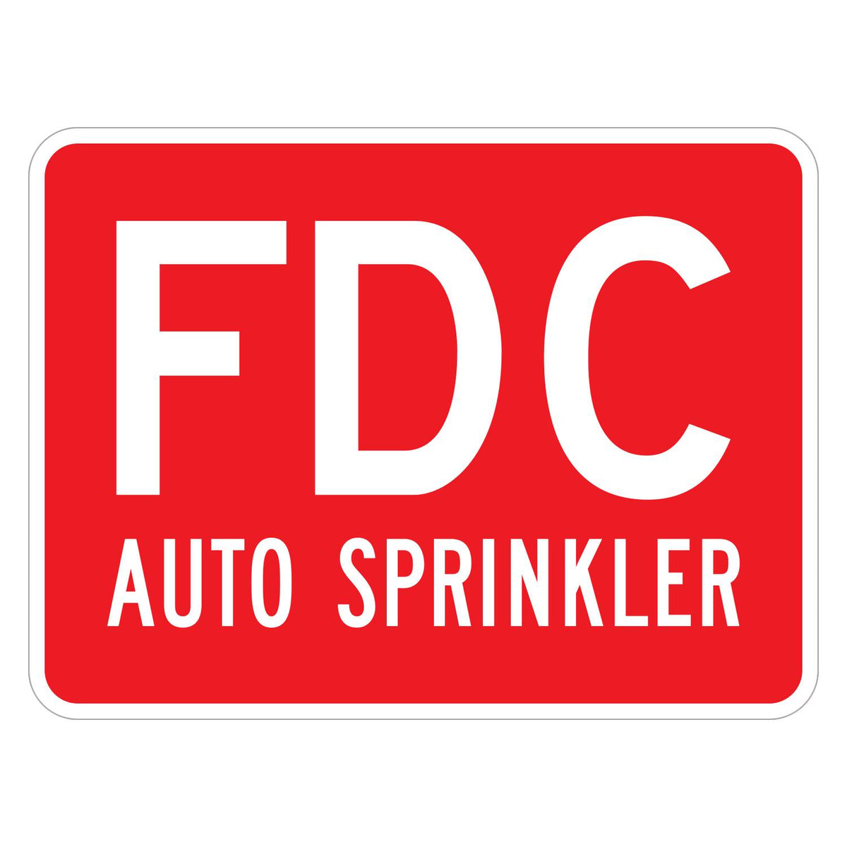 FDC Auto Sprinkler Sign - red horizontal rectangle sign reading FDC above AUTO SPRINKLER in white (24 x 18 size)