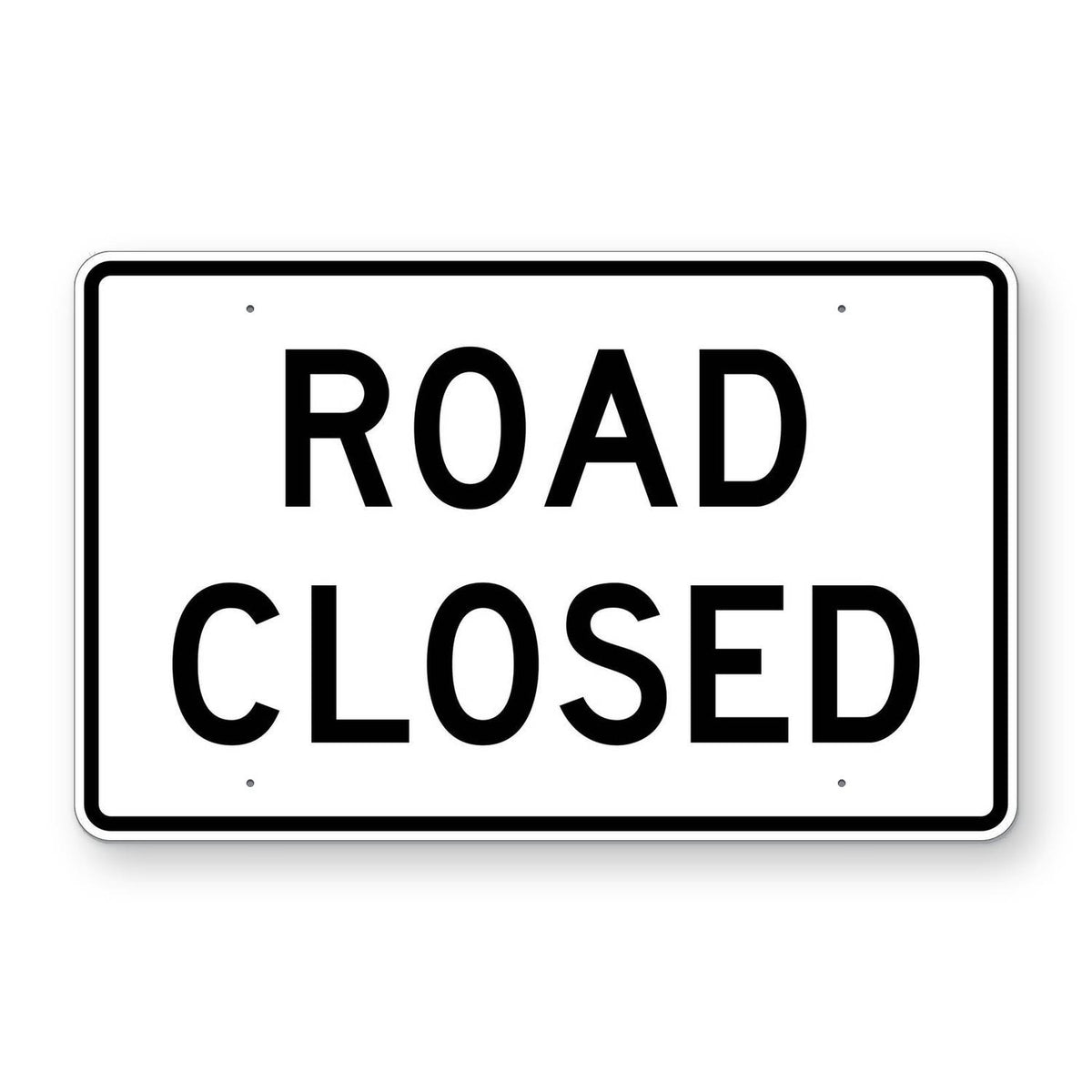 Road Closed Sign R11-2 - white horizontal rectangle sign reading ROAD CLOSED in black