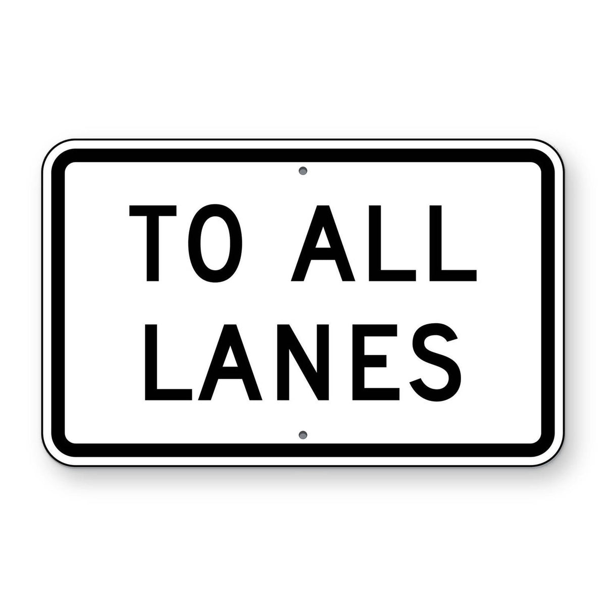 To All Lanes Plaque R1-2cP - white horizontal rectangle sign reading TO ALL LANES in black