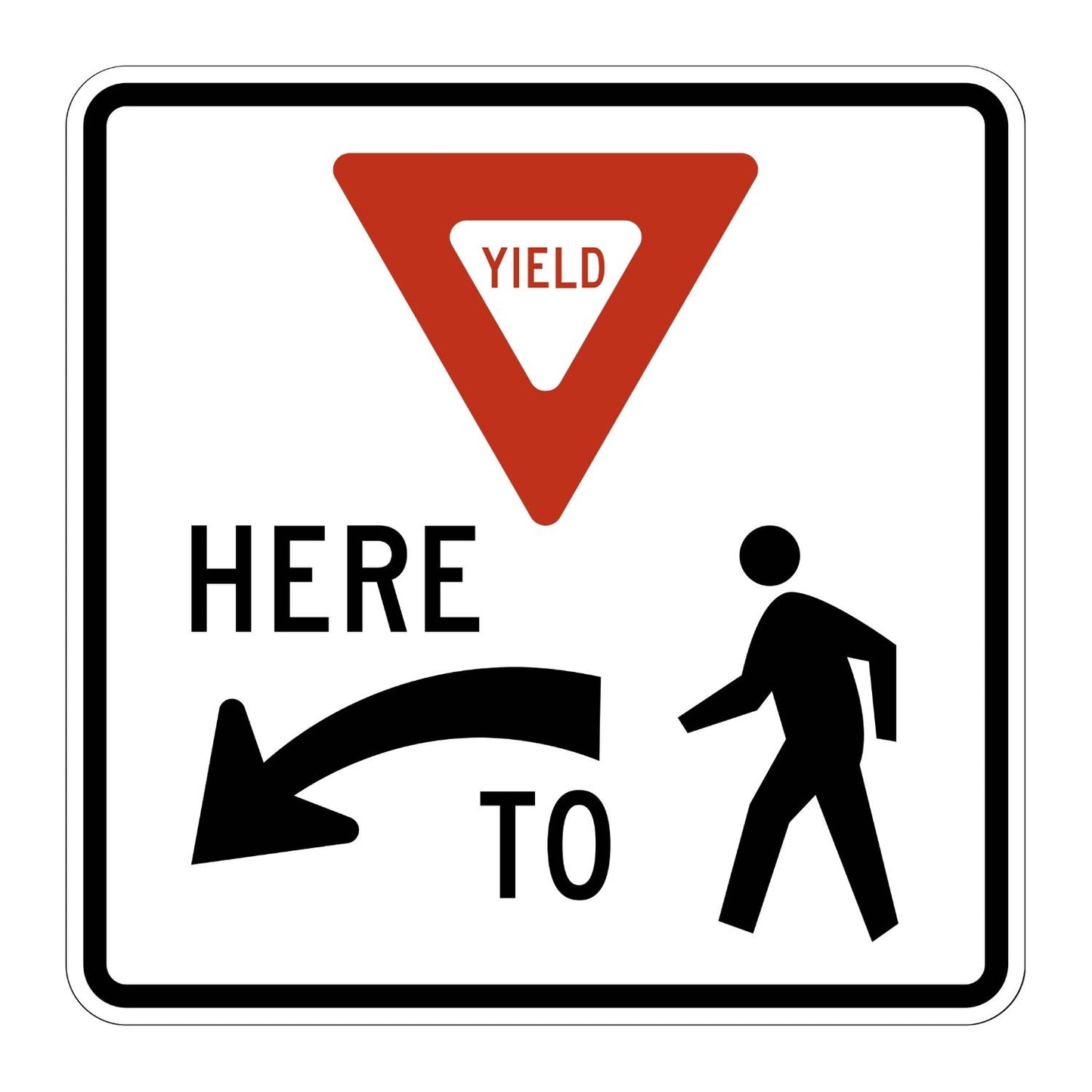 White 36" R1-5L Yield Here to Pedestrians sign with red triangle, black text, left arrow, and pedestrian symbol.