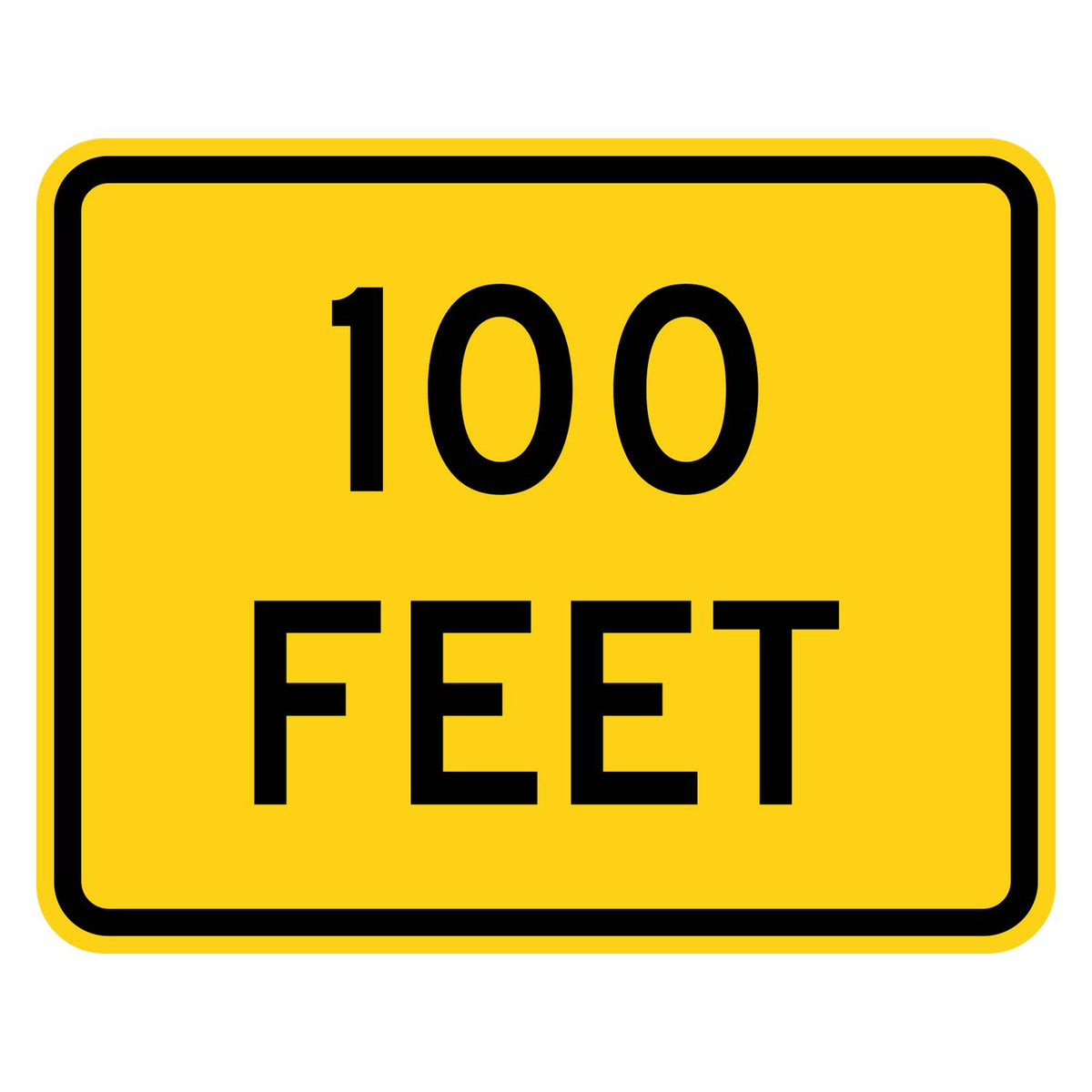 100 Feet Distance Plaque W16-2P - yellow rectangular plaque reading 100 FEET in black