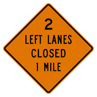 Orange diamond sign with "2 LEFT LANES CLOSED 1 MILE" in black text, made of .080" aluminum.