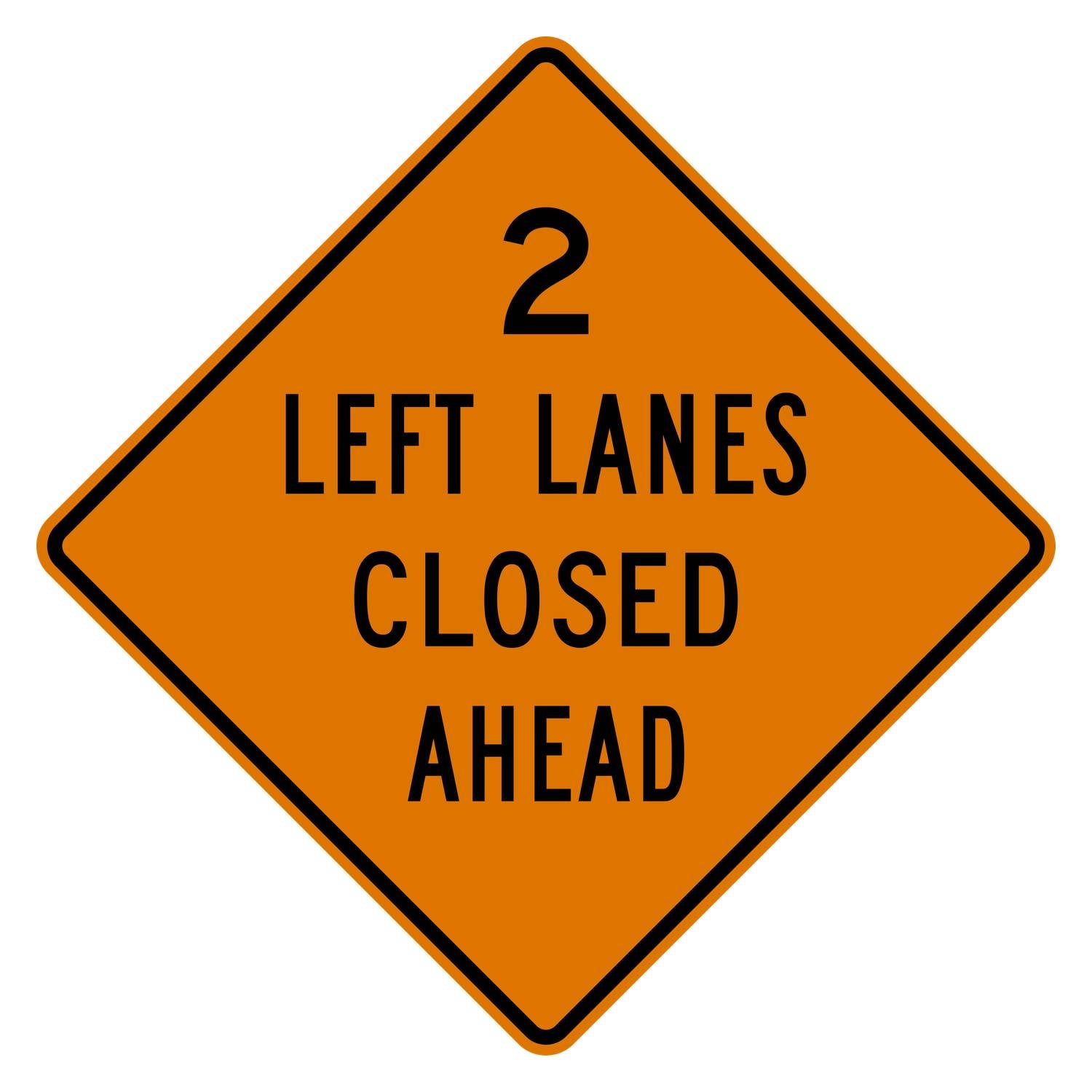 Orange diamond-shaped aluminum "2 LEFT LANES CLOSED AHEAD" work zone sign with black text.