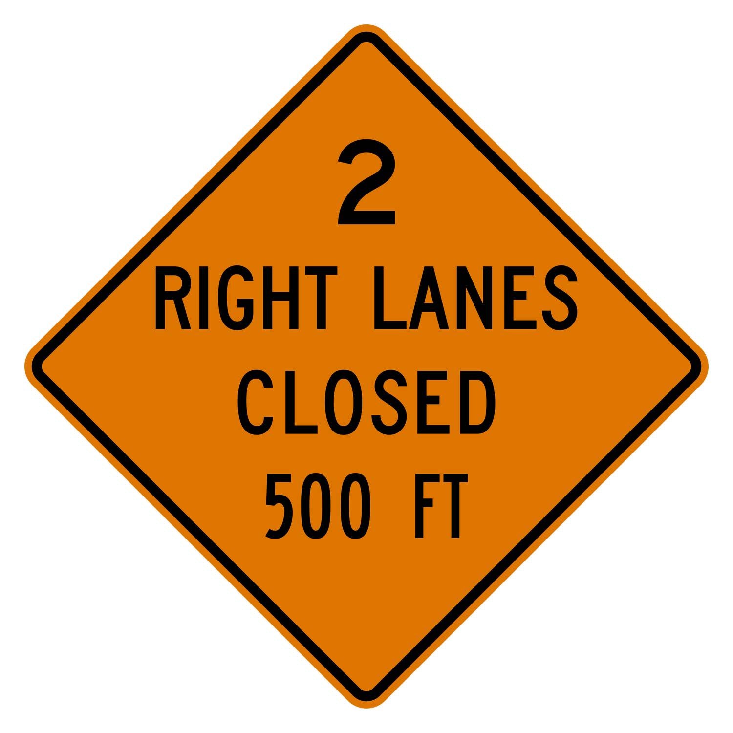 Orange diamond W20-5aR "2 Right Lanes Closed 500 FT" sign with black text and border on aluminum.