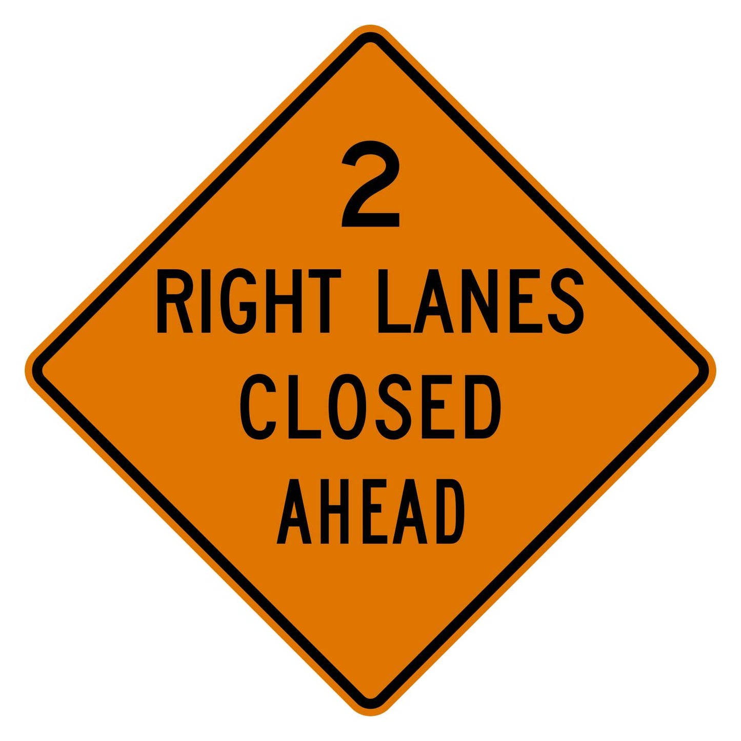 Orange diamond-shaped W20-5aR sign with "2 RIGHT LANES CLOSED AHEAD" in black text.