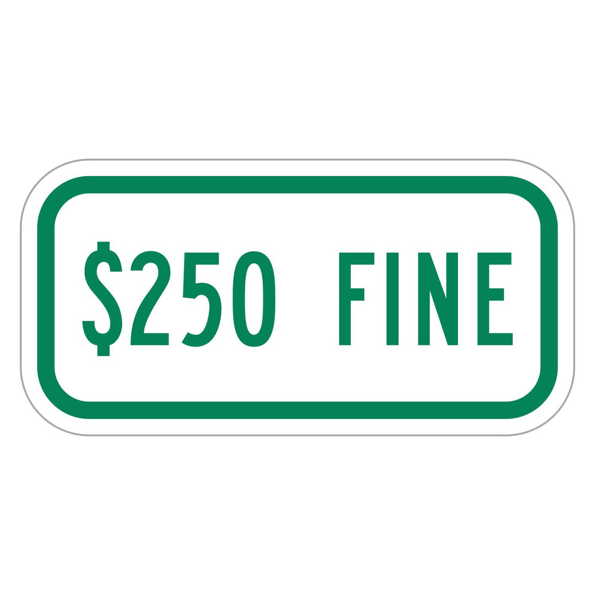 $250 Fine Plaque - white horizontal rectangle plaque reading $250 FINE in green