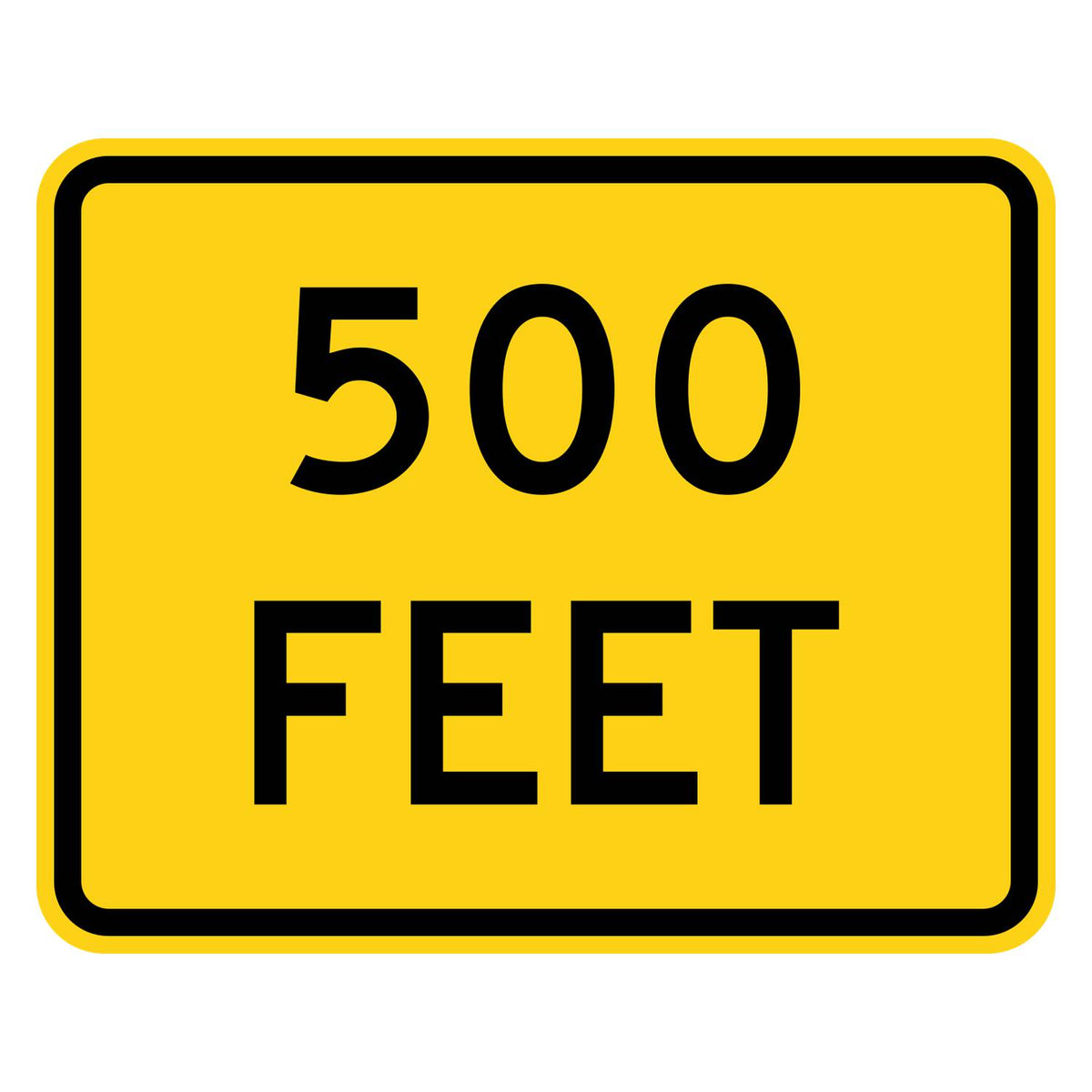 500 Feet Distance Plaque W16-2P - yellow rectangular plaque reading 500 FEET in black