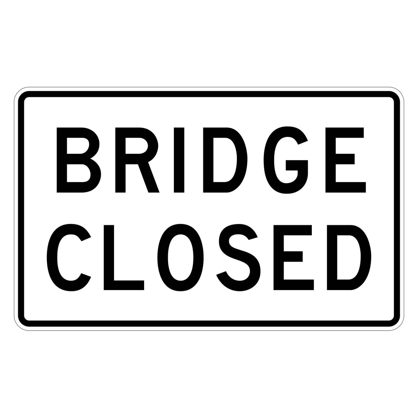 Bridge Closed Sign R11-2 Series
