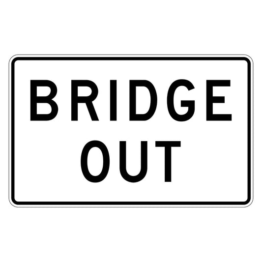 Rectangular R11-2B "BRIDGE OUT" sign with black text on a white retroreflective background.