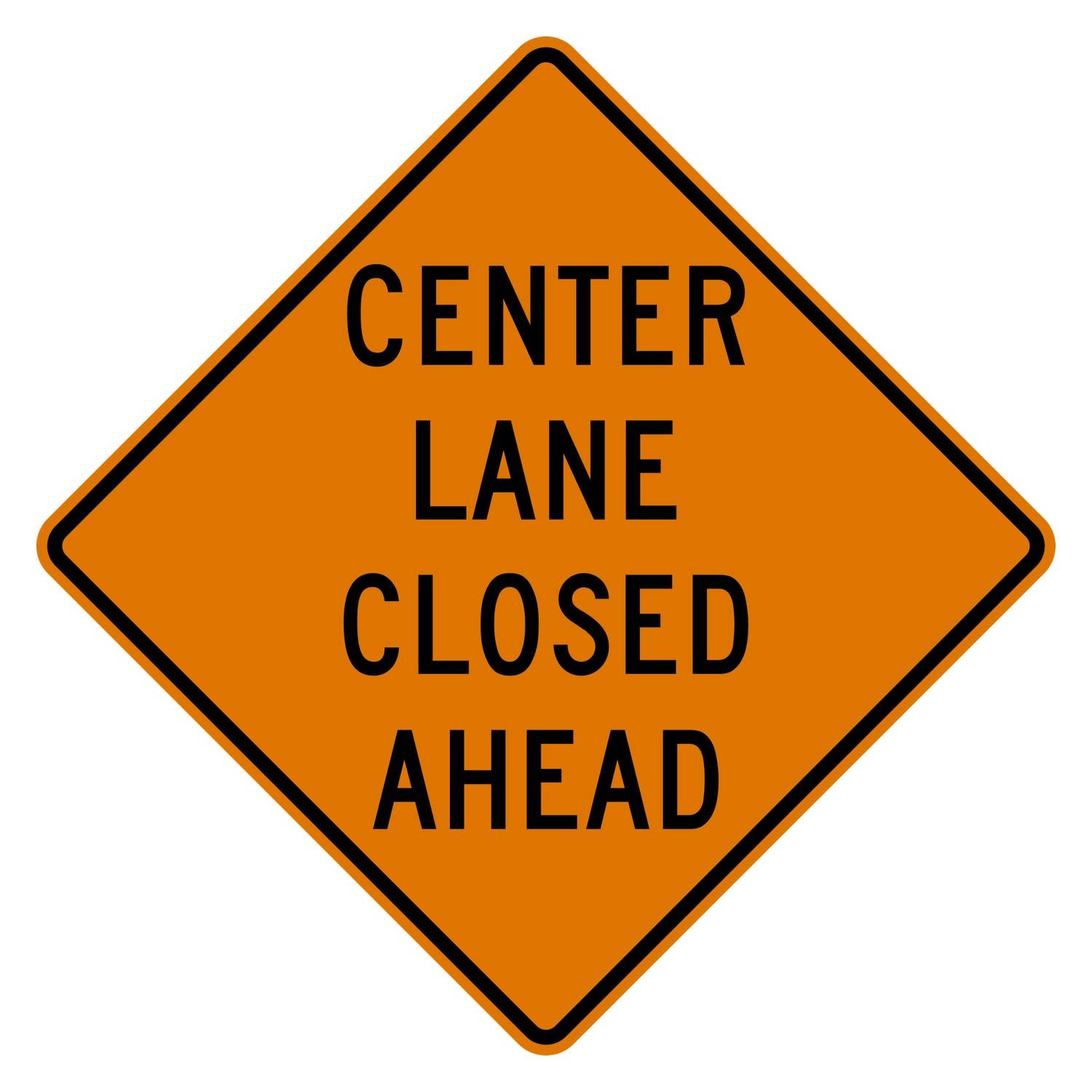 Orange diamond-shaped "Center Lane Closed Ahead" sign with black text and border.