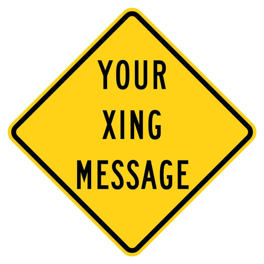 A yellow diamond-shaped warning sign with a black border and the text 'YOUR XING MESSAGE' in black capital letters, shown on a plain white background.
