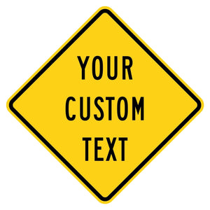 Yellow diamond-shaped aluminum sign with a black border and customizable text in bold black lettering.