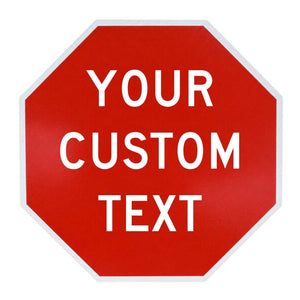 Custom red octagon aluminum sign with a white border and bold white text for personalized messaging.