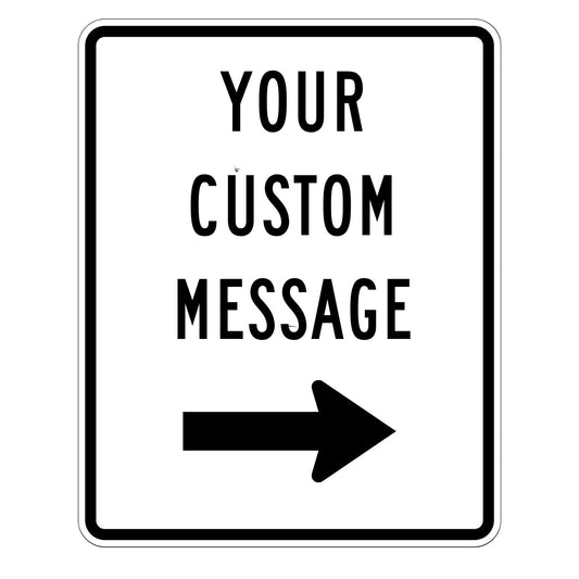 A customizable white square sign with a black border, featuring the text 'YOUR CUSTOM MESSAGE' in black capital letters and a black right-pointing arrow below.