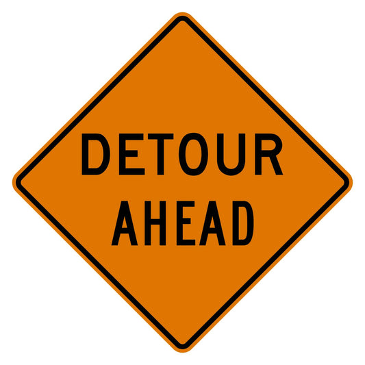 Orange diamond-shaped "DETOUR AHEAD" sign with black text and border, made from .080" aluminum.