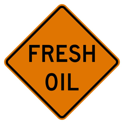 Orange diamond-shaped "FRESH OIL" warning sign with black text and border, made of .080" aluminum.