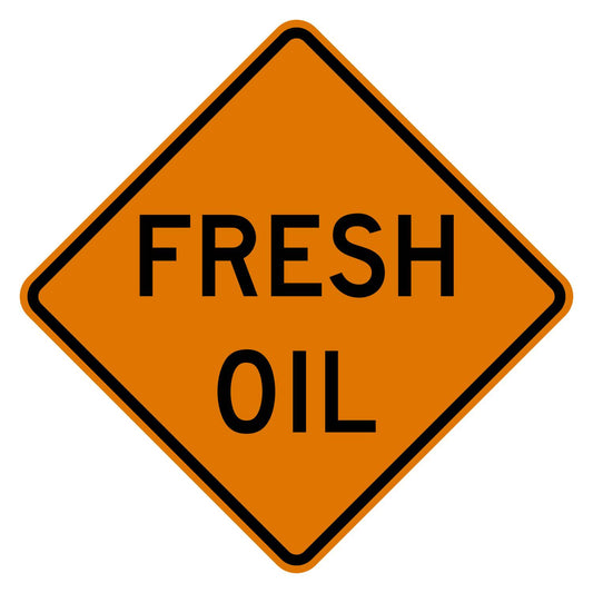 Orange diamond-shaped "FRESH OIL" warning sign with black text and border, made of .080" aluminum.