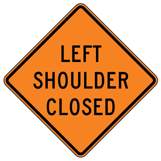 Fluorescent orange diamond sign with black "LEFT SHOULDER CLOSED" text for temporary traffic control.