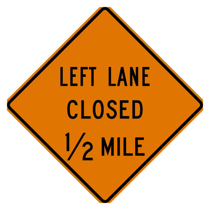 Orange diamond-shaped W20-5L sign with "LEFT LANE CLOSED 1/2 MILE" in black text.
