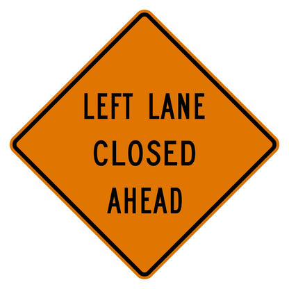 Orange diamond-shaped Left Lane Closed Ahead sign with black text and border, made of .080" aluminum.