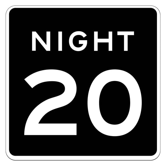 Black square sign with "NIGHT 20" in large white text, indicating a night speed limit.