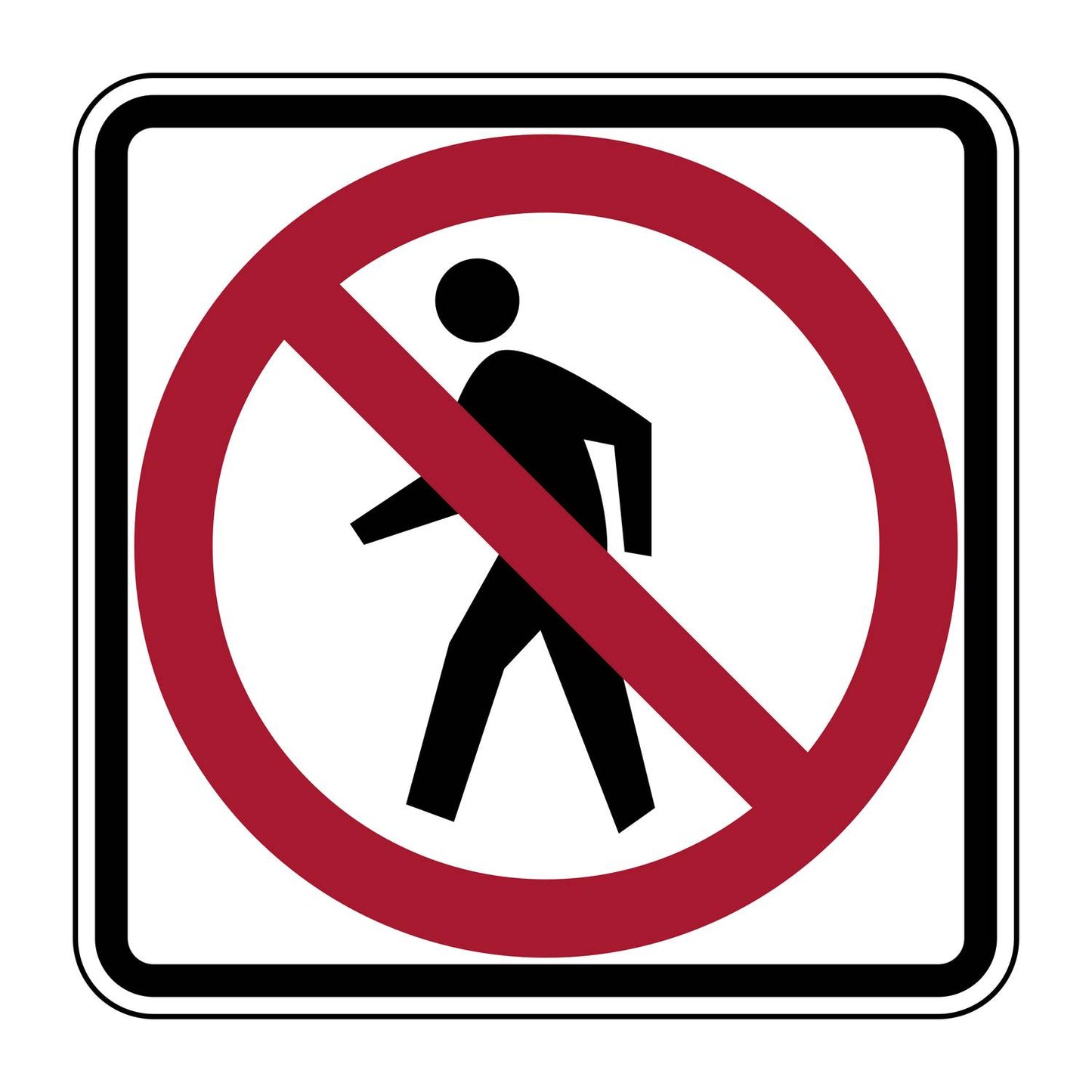 White square R9-3 No Pedestrian Crossing sign with black border, red prohibition circle, and black pedestrian symbol.