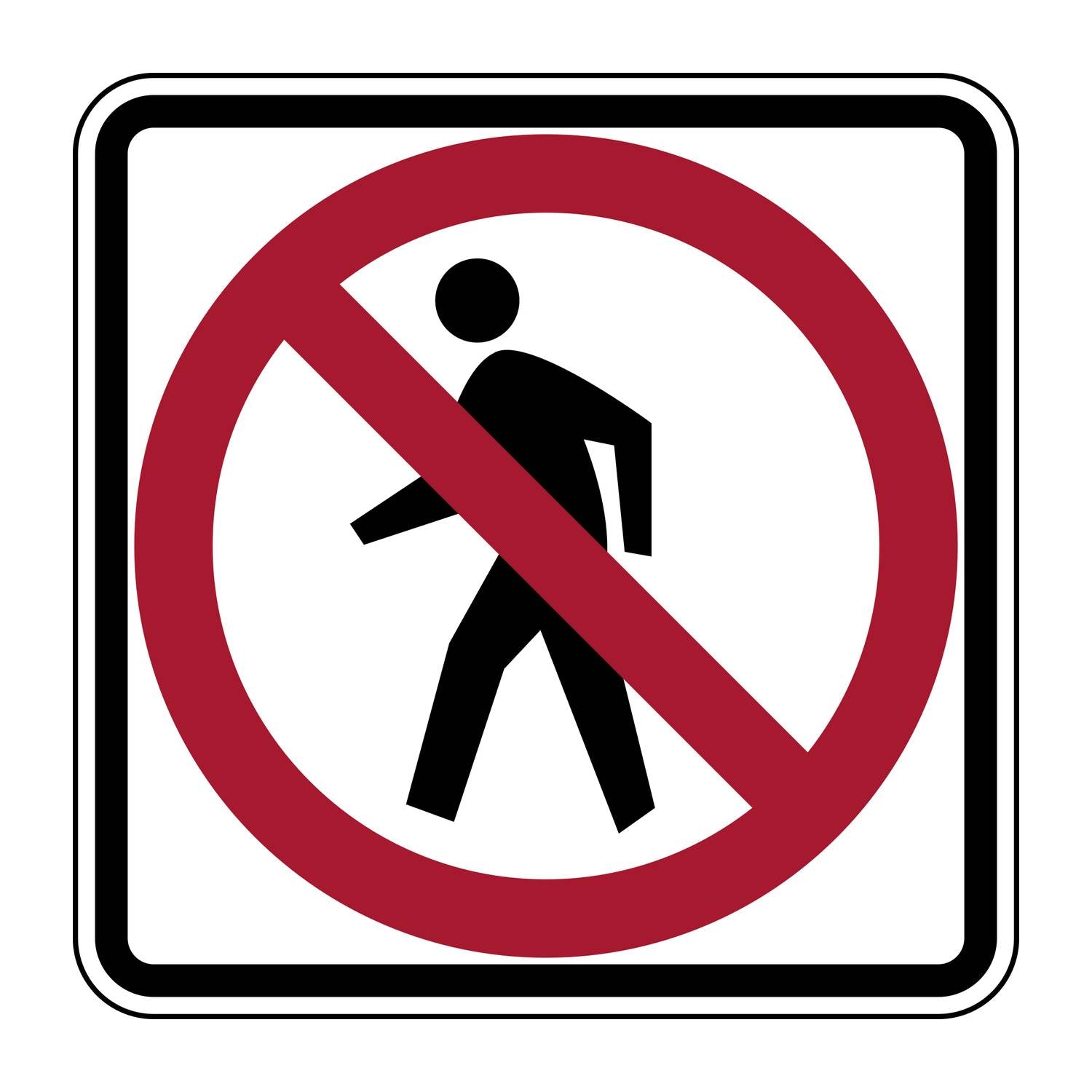 White square R9-3 No Pedestrian Crossing sign with black border, red prohibition circle, and black pedestrian symbol.