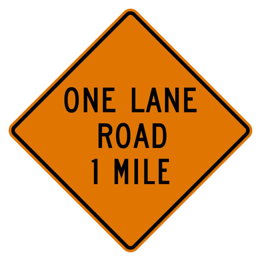 Orange diamond "ONE LANE ROAD 1 MILE" traffic sign with black text and border, made of .080" aluminum.