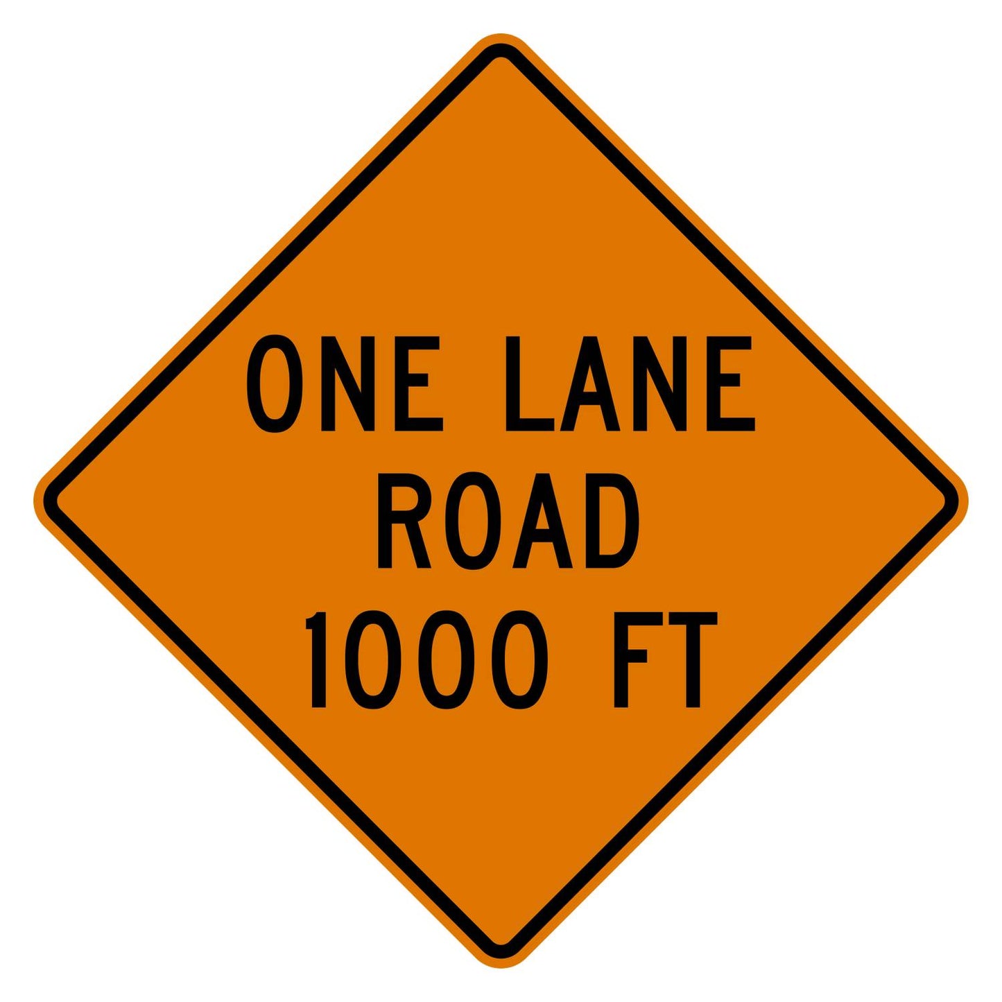 Orange diamond-shaped "ONE LANE ROAD 1000 FT" traffic sign with black text and border.