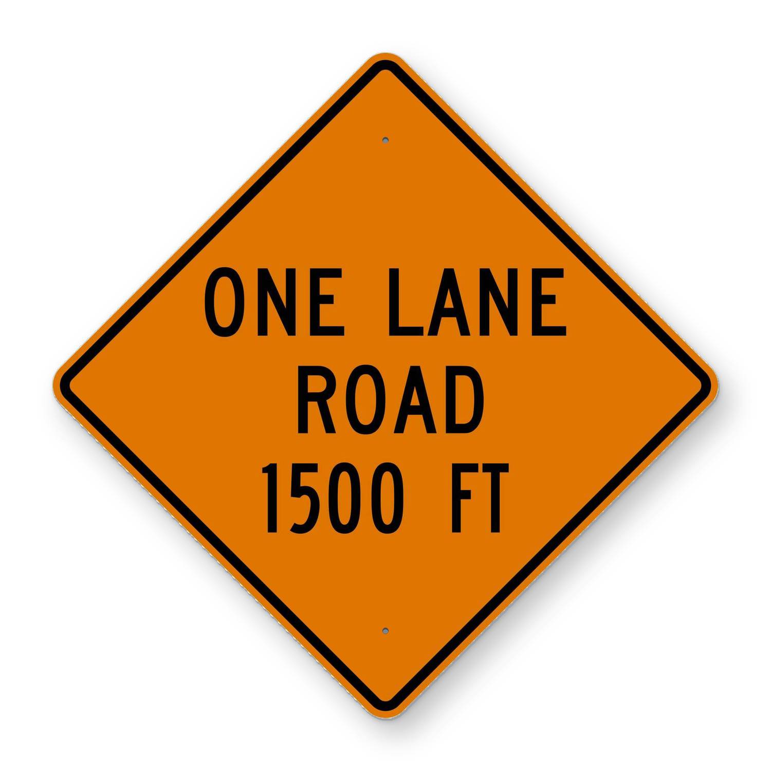 One Lane Road 1500 FT Sign W20-4 – Road Signs