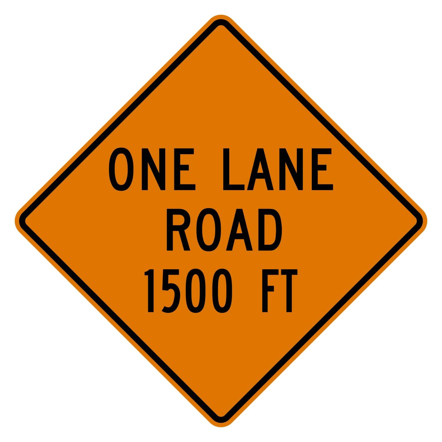 Orange diamond "ONE LANE ROAD 1500 FT" sign with black text and border, made of .080" aluminum.