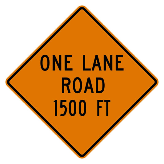 Orange diamond "ONE LANE ROAD 1500 FT" sign with black text and border, made of .080" aluminum.