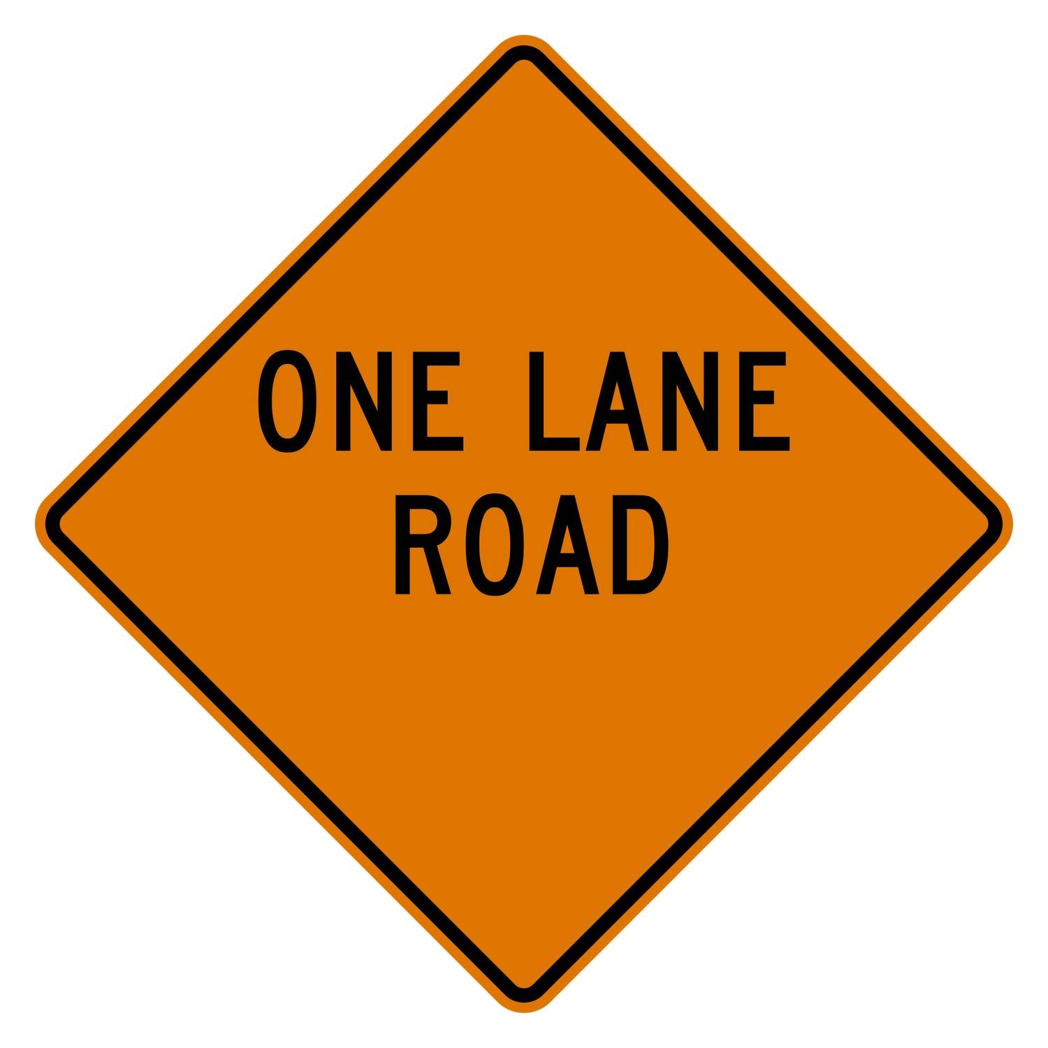 Orange diamond-shaped "ONE LANE ROAD" sign with black text and border, made from .080" aluminum.