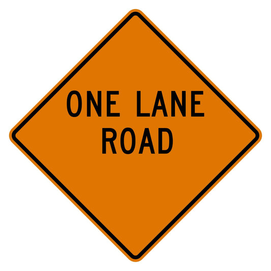 Orange diamond-shaped "ONE LANE ROAD" sign with black text and border, made from .080" aluminum.