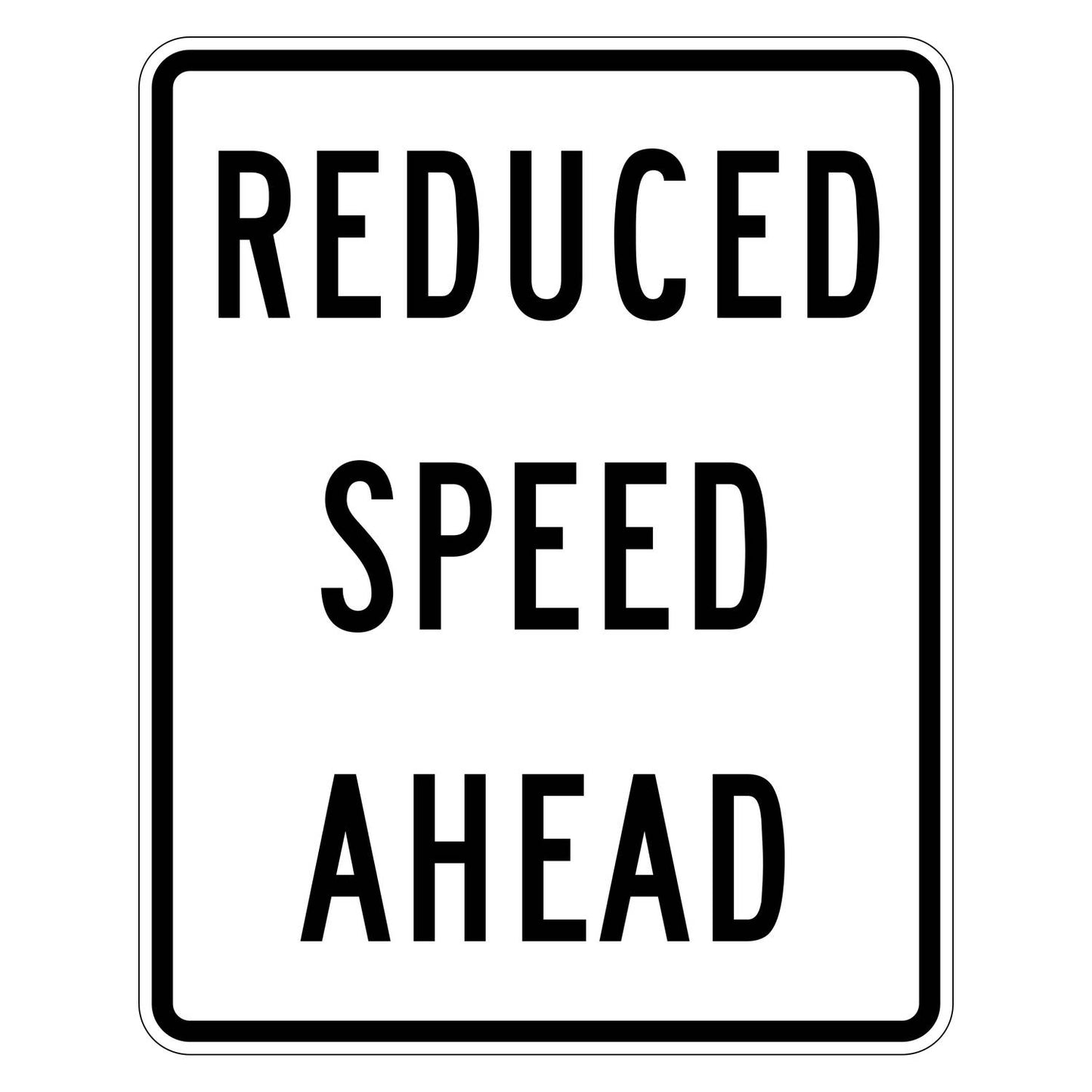 White square R2-5a "REDUCED SPEED AHEAD" sign with black text and border.