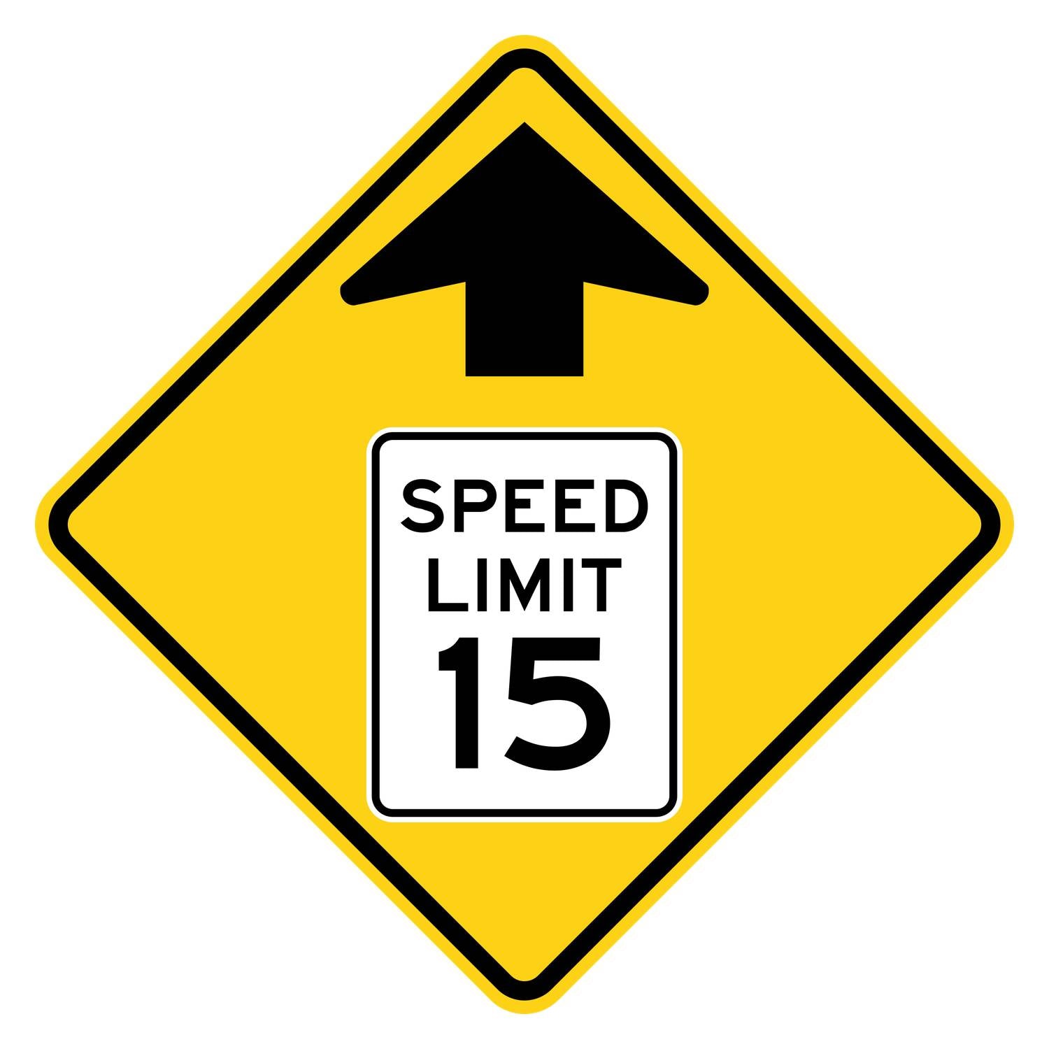Yellow diamond sign with black arrow and "SPEED LIMIT 15" symbol, warning of reduced speed.