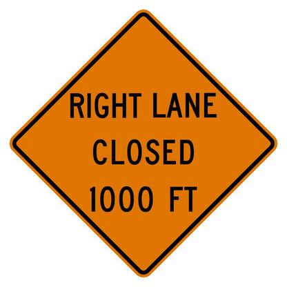 Orange diamond-shaped "Right Lane Closed 1000 FT" sign with black text and border, made of .080" aluminum.