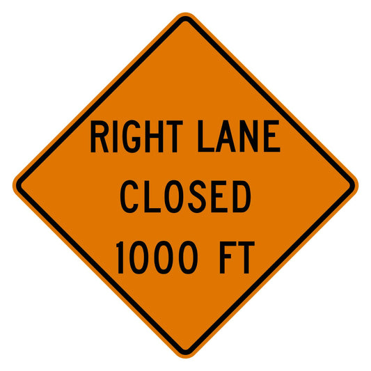 Orange diamond-shaped "Right Lane Closed 1000 FT" sign with black text and border, made of .080" aluminum.