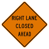 Right Lane Closed Ahead Sign W9-3R - orange diamond sign reading RIGHT LANE CLOSED AHEAD in black letters