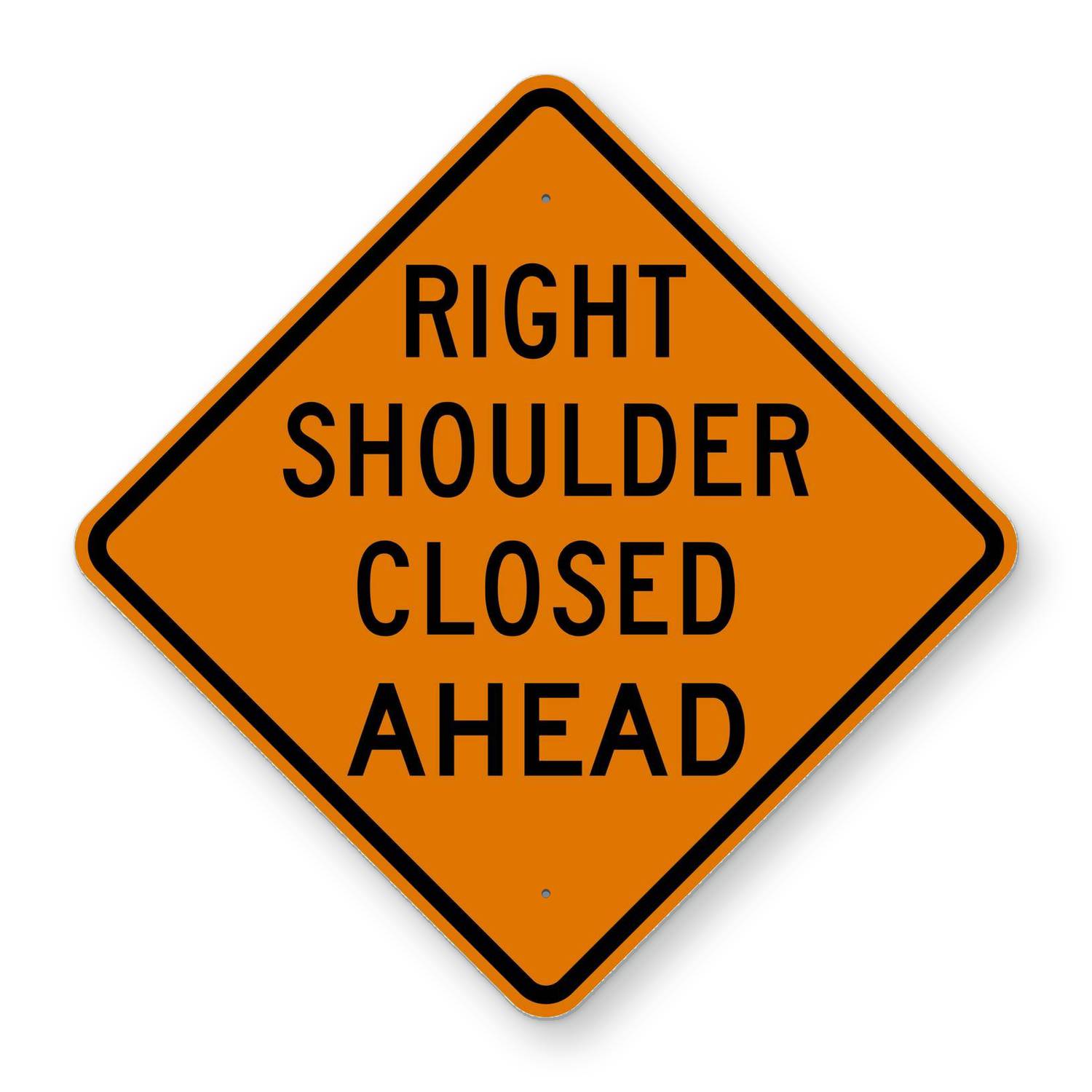 Short Rd Shoulder Sign Right Shoulder Closed Ahead Sign W21-5bR – Road Signs