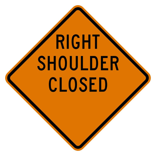 Orange diamond "RIGHT SHOULDER CLOSED" sign with blank distance area, black text, and border.