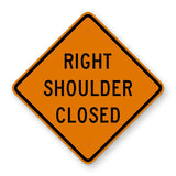 Right Shoulder Closed Sign W21-5aR - orange diamond sign reading RIGHT SHOULDER CLOSED
