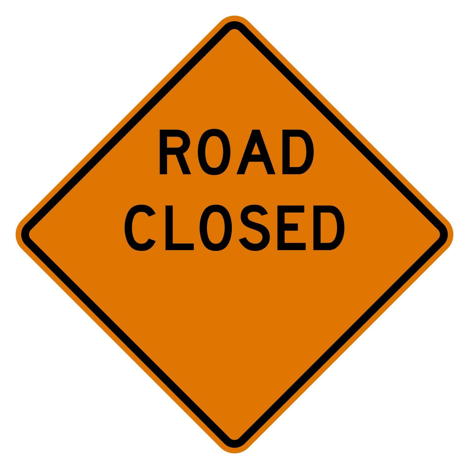 Orange diamond-shaped "ROAD CLOSED" sign with a blank distance area, made from .080" aluminum.