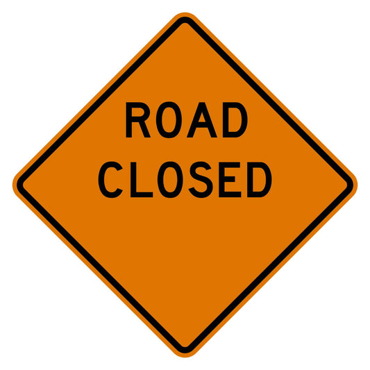 Orange diamond-shaped "ROAD CLOSED" sign with a blank distance area, made from .080" aluminum.