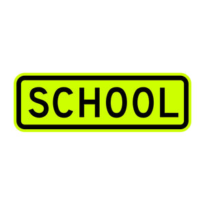 Fluorescent yellow-green rectangular school plaque with black "SCHOOL" legend and rounded corners.